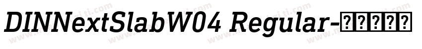DINNextSlabW04 Regular字体转换
